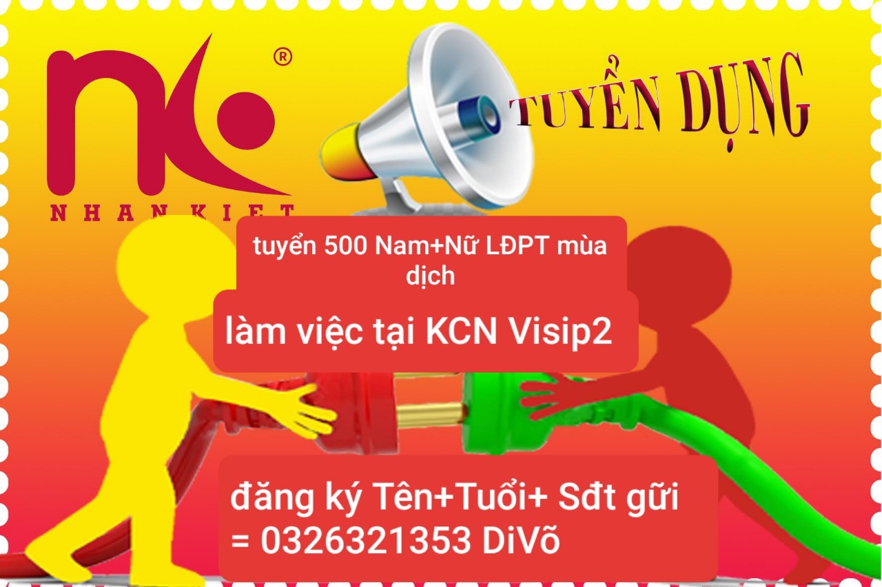 Công Ty NHÂN KIỆT Cần Tuyển Gấp 30 Nam Nữ LĐPT. Công Ty Cánh Phường Hòa Phú 50M.